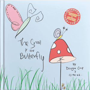 Snail & Butterfly Children's Book Front Cover by Dougie Coop & CJ the Kid